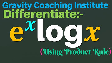 Differentiate e ^x log⁡ x | Derivative of ex log x | Differentiae ex log x | e ^x log⁡ x | Class 11