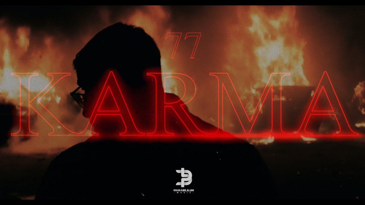 77  - Karma (Official Video)