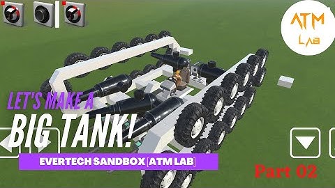 War Tank in Evertech Sandbox (part 02)| ATM Lab