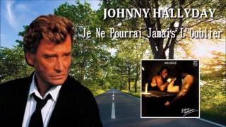 Video thumbnail of "johnny Hallyday    je ne pourrai jamais l oublier"