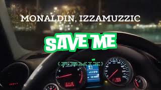 Monaldin, Izzamuzzic - Save me (Remix)