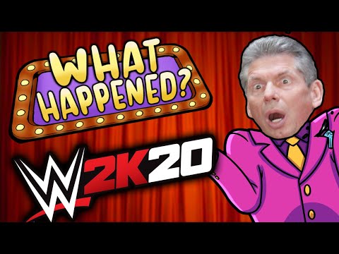 WWE2K20 - What Happened?