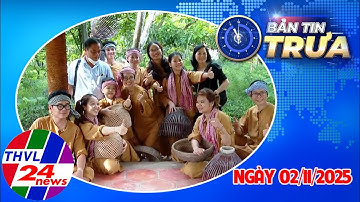 Bản Tin Trưa (11h00 – 02/11/2025)