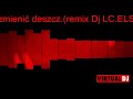 Universe  - W perły zmienić deszcz.( remix Dj LC. ELSI).2021
