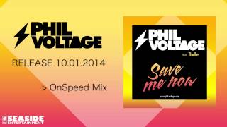 PHIL VOLTAGE - SAVE ME NOW (feat. Thallie) - Snippet - Release 10.01.2014