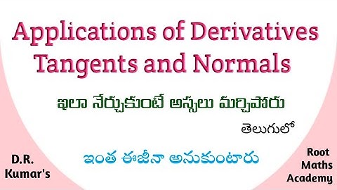 Tangents and Normals in Telugu || Applications of derivatives in Telugu || Root Maths Academy