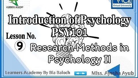 Introduction to Psychology PSY-101 VU | Lecture No. 9 | Learners Academy By Bia Baloch