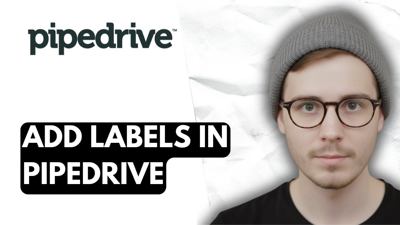 How To Add Labels In Pipedrive [2026 Guide] - YouTube