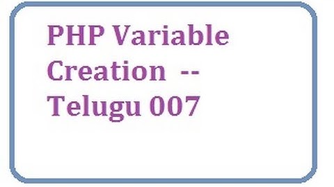 PHP Variable creation -- Telugu 07-vlr training 0080