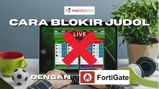 Cara Blokir Situs Judol dengan FortiGate 2025