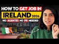 How to Find a Job in Ireland From Abroad (FAST) | Visa Sponsorship Guide 2026|Step by Step Guide