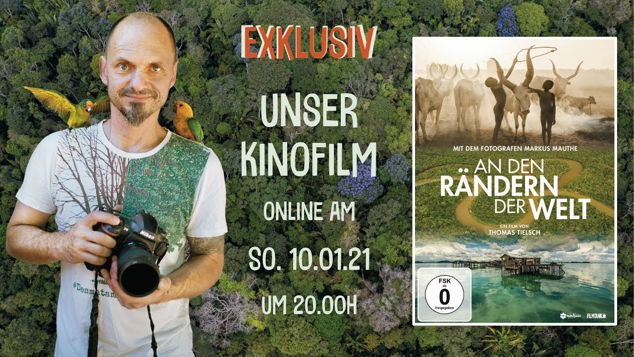 Trailer Online-Premiere Kinofilm „An den Rändern der Welt“ - mit Markus Mauthe im 🔴 Livechat