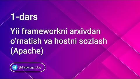 1-dars. Yii frameworkni arxivdan o