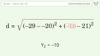 Find the distance between two points p1 (-20,21) and p2 (-29,-10): Step-by-Step Video Solution