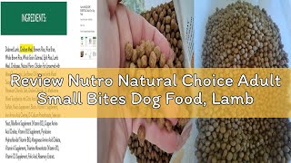 Review Nutro Natural Choice Adult Small Bites Dog Food, Lamb & Brown Rice Recipe, 12 lb. Bag