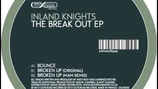 Inland Knights - Broken Up (MAM Remix)