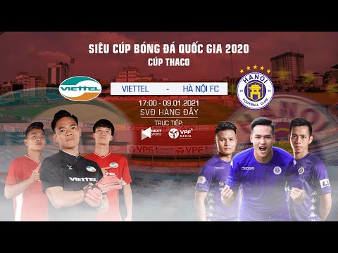 Trực tiếp | Viettel - Hà Nội FC | Siêu Cúp Quốc gia 2020 | VFF Channel