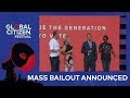 Mass Bailout Announced at the Global Citizen Festival