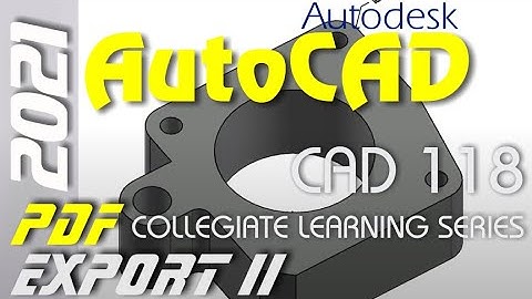 AutoCAD 2021 | Two Basic PDF Export Methods - Part 2