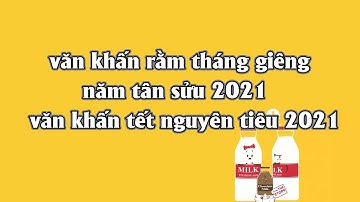 văn khấn rằm tháng giêng năm tân sửu 2021 - PX P