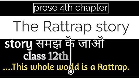 #The Rattrap#chapter 4#prose#most important