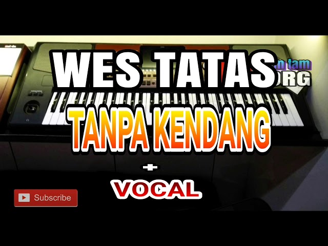 WES TATAS - Tanpa Kendang  Vocal - Yeni inka class=