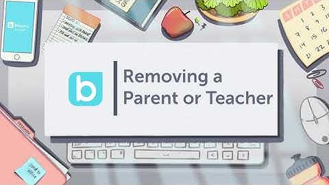 Removing a Parent or Teacher || Bloomz Tutorials
