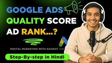 🔥 What is Quality Score & Ad Rank in Google Ads? | Improve Google Ads Performance & Lower CPC