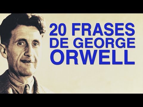 20 Frases de George Orwell | El autor distópico del Gran Hermano 🧐