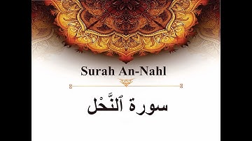 Surah: 16. Surah An-Nahl  (The Bee) , سورة النحل