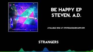Steven, A.D. - Strangers [Be Happy EP]