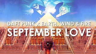 Video thumbnail of "Daft Punk - Digital Love x Earth, Wind & Fire - September - September Love (Flipboitamidles Mashup)"