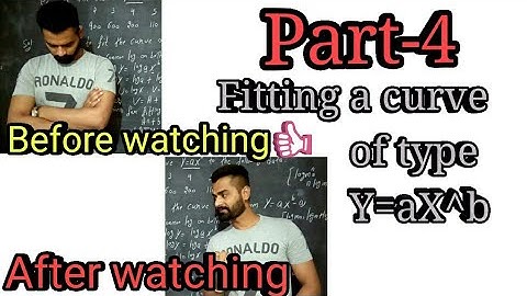 4.Fitting of exponential form of curve/ Fitting of curve y =ax^b / best fitting of curve