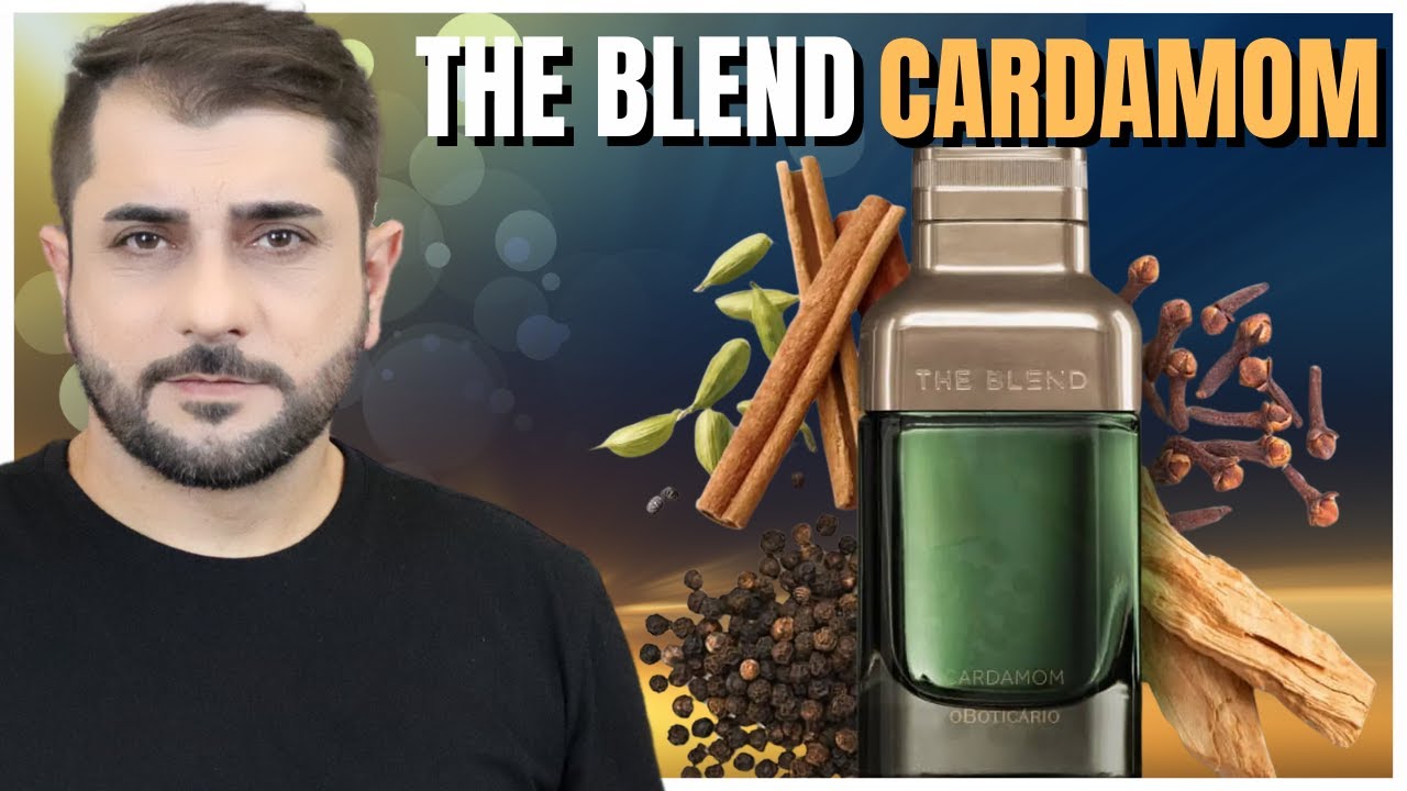 Everything you need to know about O Boticário THE BLEND CARDAMOM