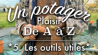 Potager plaisir : quelques outils non indispensables dont j’aurais bien du mal à me passer.