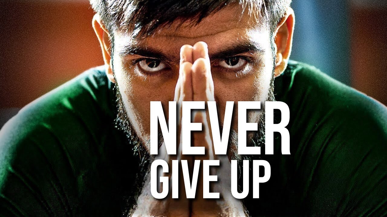 NEVER GIVE UP - MOTIVATIONAL VIDEO - YouTube