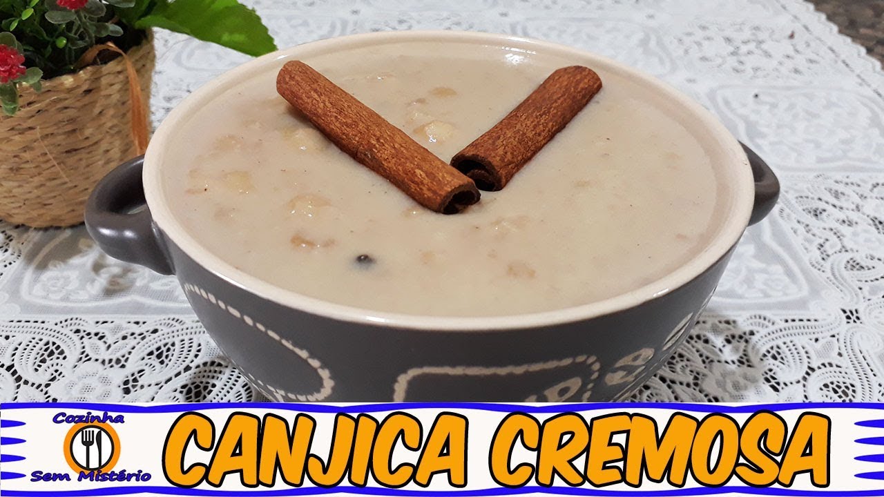 CANJICA CREMOSA COZINHA SEM MISTÉRIO