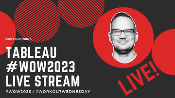 Tableau #WOW2023 Livestream | Week 1