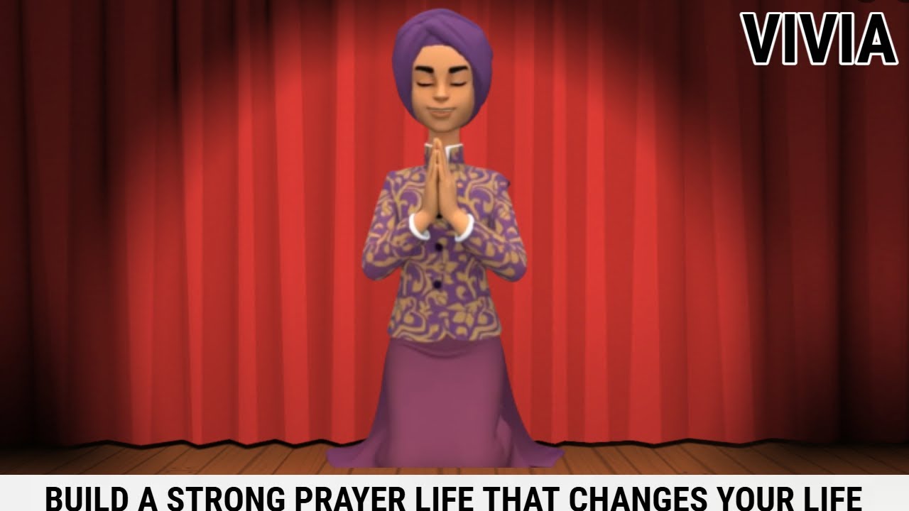 HOW TO BUILD A STRONG PRAYER LIFE THAT CHANGES YOUR LIFE. CHRISTIAN ANIMATION
