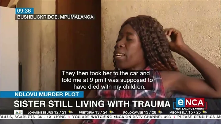 Ndlovu Murder Plot | Sister still living with trauma