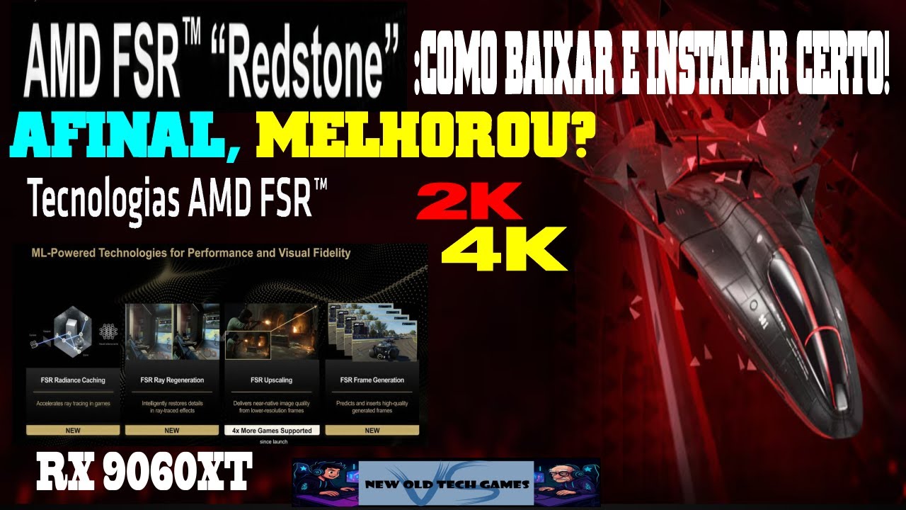 FSR REDSTONE  Como Baixar e Instalar CERTO! Afinal, Melhorou?  Teste 2K e 4K  RX 9060 XT