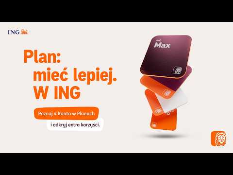 Plan: mieć lepiej w ING. Odkryj cztery Konta w Planach