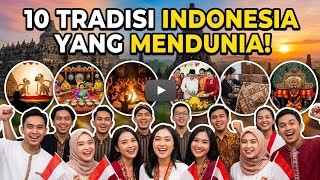 Download Lagu 10 INDONESIAN TRADITIONS THAT HAVE CAPTIVATED THE WORLD - THE LOGIC BEHIND IT