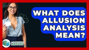 What Does Allusion Analysis Mean? - The Language Library