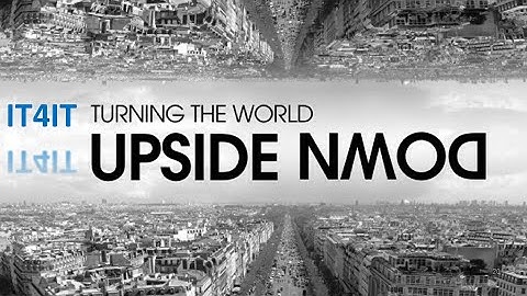 How IT4IT turns the IT organization upside down.