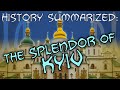 History Summarized: The Splendor of Kyiv