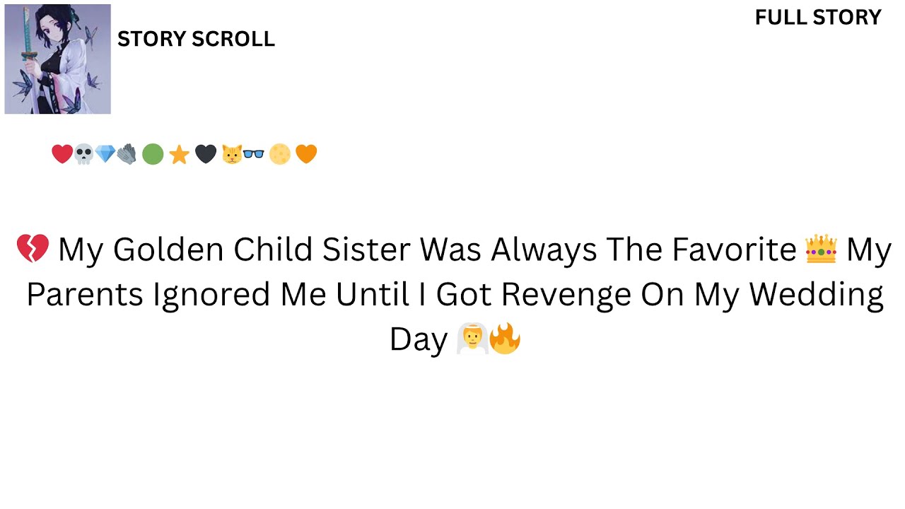 My Golden Child Sister Was Always Favored 👑💔 I Got Sweet Revenge On My Wedding Day 👰🔥