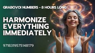 8 Hours to Harmonize Everything Immediately with the Help of Grabovoi Numbers - 9718319575148179