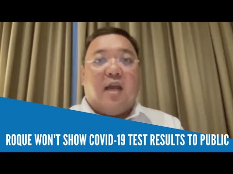 Roque won't show COVID-19 test results to public