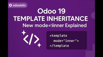 Game-Changer in Odoo 19: Safer Template Inheritance with mode="inner"